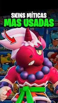THE MOST USED MYTHIC SKINS IN BRAWL STARS