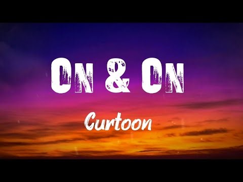 Cartoon, Jéja - On & On (Lyrics) feat. Daniel Levi