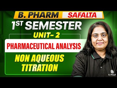 B Pharm 1st Semester | Pharmaceutical Analysis Unit-2 | Non Aqueous Titration | B Pharm