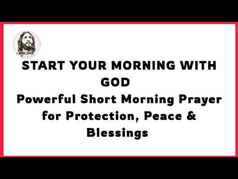 START YOUR MORNING WITH GOD 🙏 | Powerful Short Morning Prayer for Protection, Peace & Blessings
