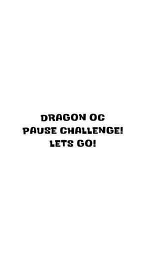 Dragon Oc Pause Challenge #corvuspauseocchallenge