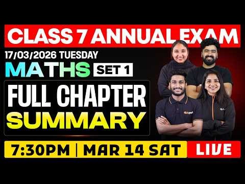 CLASS 7 Annual EXAM 17/03/2026 Tuesday|Maths Full Chapter Summary (Set 1) | Eduport