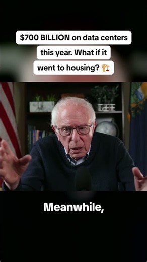 Bernie Sanders: $700 billion on data centers vs. housing