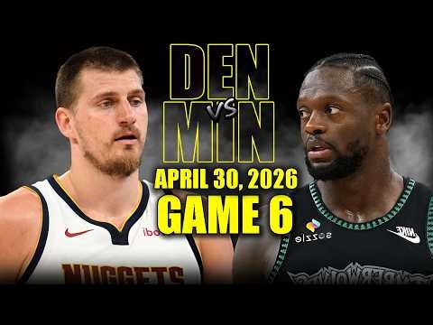 Denver Nuggets vs Minnesota Timberwolves Full Game 6 Highlights - April 30, 2026 | NBA Playoffs