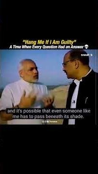 "Hang Me If I Am Guilty!": PM Modi’s Defiant Old Interview On 2002 Gujarat Riots Resurfaces!