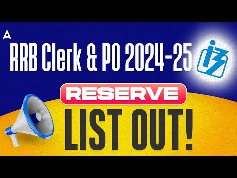 IBPS Reserve list 2024-25 | IBPS Clerk & PO Reserve List Out | Check Now!
