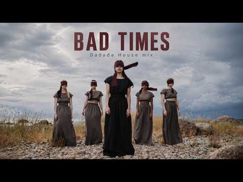 Da Da Dadada | Bad Times | Official Video 2026
