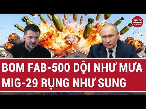 Toàn cảnh Thế giới 29/6: Bom FAB-500 lao xuống gần 2.000 km/h; Nga phản đòn hủy diệt Mig-29
