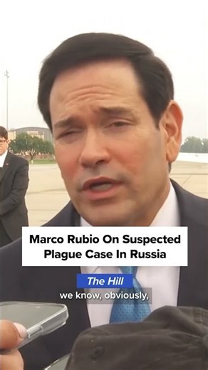 Secretary of State Marco Rubio comments on suspected plague case in Russia