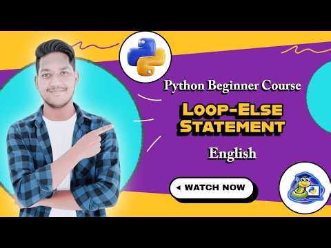 Python Loop Else Statement | Lecture 19 | Python Tutorial for Beginners