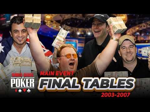 The Poker Boom! EVERY WSOP Main Event Final Table! (2003–2007)