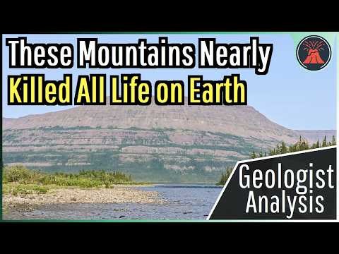 These Mountains Nearly Killed All Life on Earth; Geologist Analysis