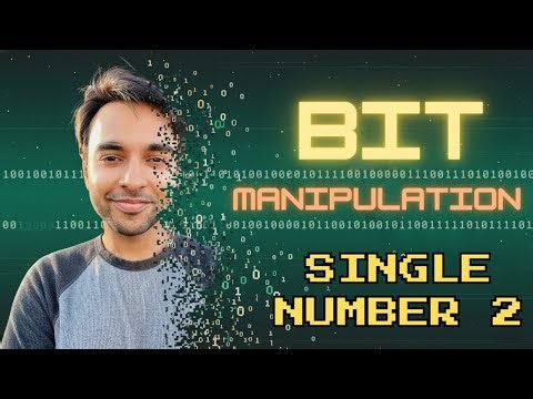 Single Number 2 | Find unique element where all others elements appear thrice | Bit Manipulation