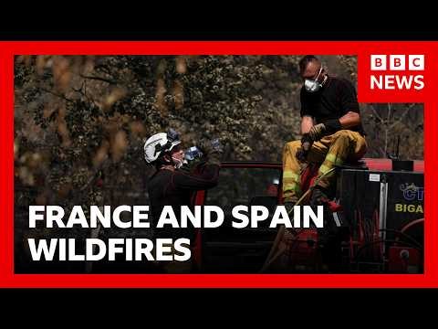 Firefighters try to stop flare-up of France and Spain wildfires as fourth heatwave begins | BBC News