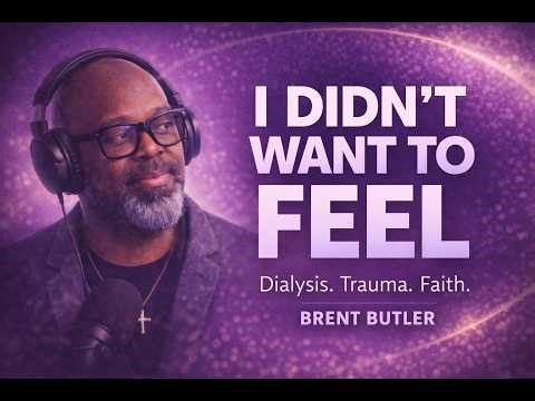 81: Chronic Illness, Trauma & Faith: Not Healed, but Not Abandoned - Brent Butler’s Story