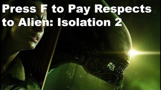 Press F to Pay Respects to Alien: Isolation 2