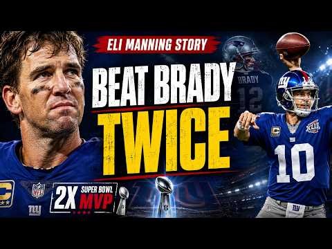 Eli Manning Story | The Underdog Who Beat Tom Brady Twice