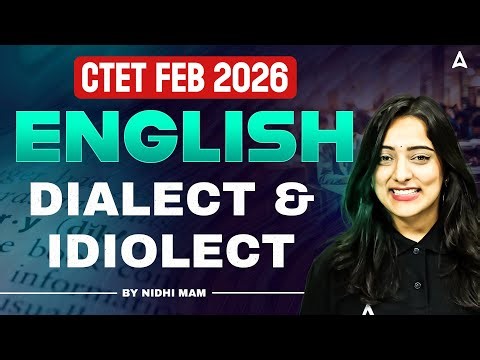 CTET English 2026 | CTET English Dialect and Idiolect | CTET English Preparation By Nidhi Mam
