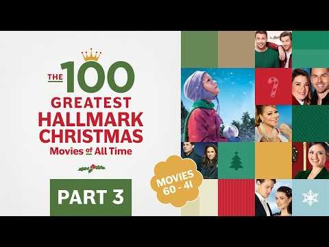 Top 100 Hallmark Christmas Movies of All Time - Part 3 of 5: 60 - 41