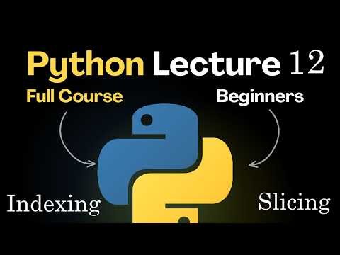 Indexing Slicing, Python For Beginners Online Class 12