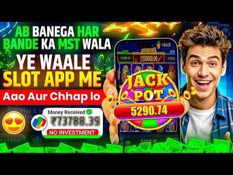 Win Real Cash in the New Slots Game 2025 | No Investment & Fast Withdrawals New Earning App