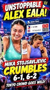 🚨 UNSTOPPABLE ALEX EALA! Mika Stojsavljevic CRUMBLES 6-1, 6-2 — Tokyo Crowd Goes WILD! 🇵🇭🎾