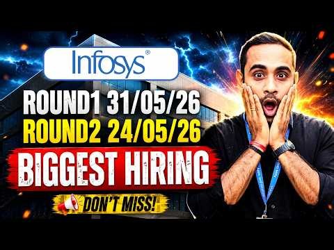 Infosys Hiring - Round1 31/05/2026 | Infosys Round2 24/05/2026 | Biggest Hiring