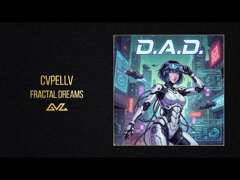 CVPELLV — Fractal Dreams (Альбом «D.A.D»)