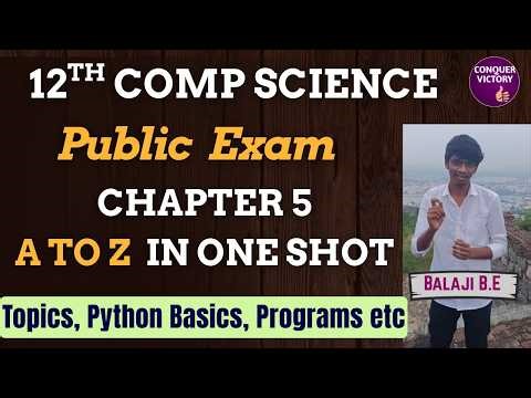 12th Computer Science | Python - Chapter 5 A to Z - Single Shot | Python Programs | Compulsory
