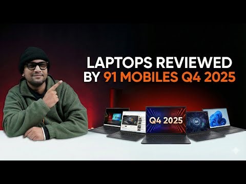 Laptops reviewed by 91mobiles in Q4, 2025 (Oct, Nov, Dec)