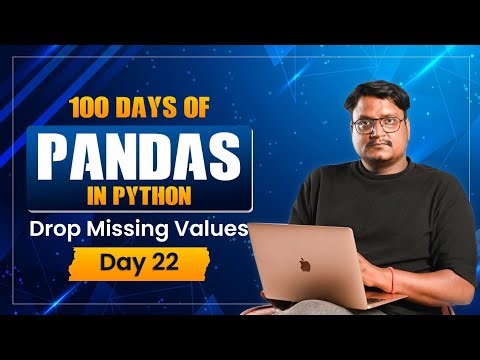 Day 22: Drop Missing Values in Pandas | dropna() Explained | Data Cleaning in Python | NaN Remove