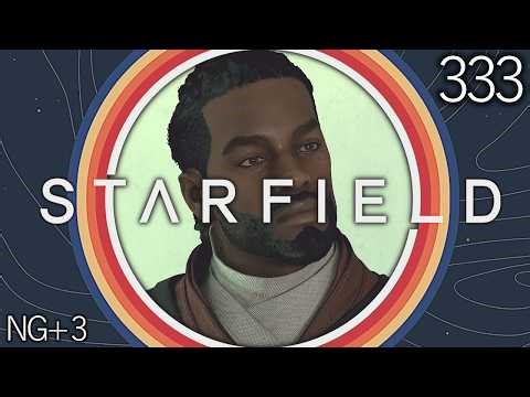 We Stop Another Terran Incursion - Let's Play Starfield (Extreme, NG+3) 333