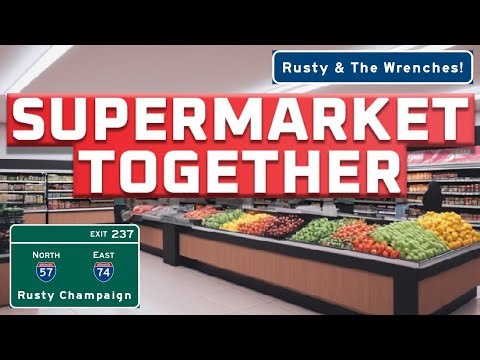 MONTHLY SPECIAL - Rusty & The Wrenches Play Supermarket Together!
