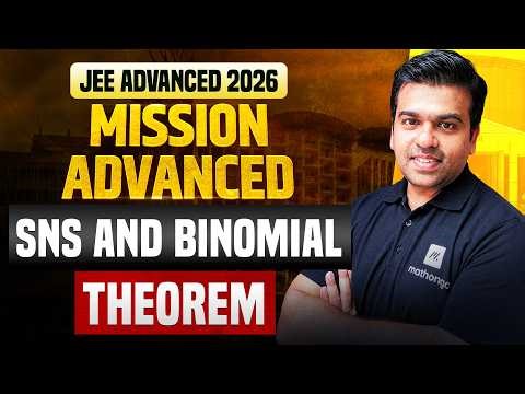 SnS and Binomial Theorem | Mission Advanced 2026 | JEE Advanced 2026 | MathonGo