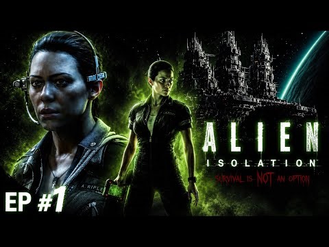 WELCOME TO ALIEN, ISOLATION EP #1 
