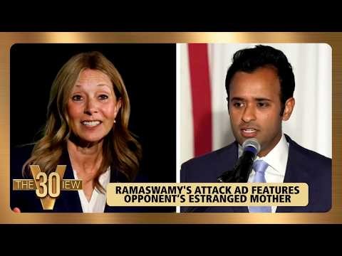 Ramaswamy's Attack Ad Features Opponent’s Estranged Mother | The View