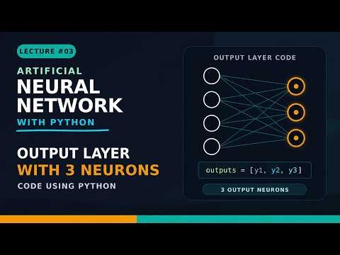 Lecture#04 - Output Layer with 3 neurons Code using Python