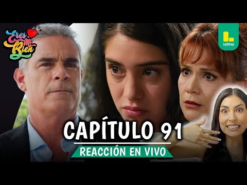 🟢 REACT ERES MI BIEN - CAPÍTULO 91 💕 MARTES 23 DE DICIEMBRE | LATINA EN VIVO