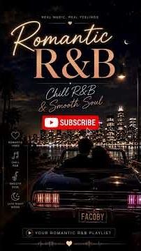 Romantic R&B Playlist 💙 Chill R&B, Smooth Soul & Love Songs | Facoby