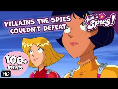 The Spies Couldn't Stop These Villains! - Season 1-3 ✨ FULL Episode Compilation 🌸 Totally Spies!