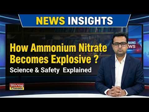 How Ammonium Nitrate Becomes Explosive ? Science & Safety Explained