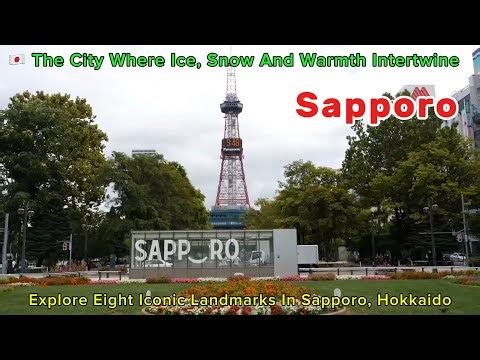 Sapporo, The Heart of Hokkaido — Explore Its 8 Iconic Treasures | Sapporo Tour Guide!