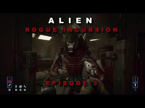 ALIEN ROGUE INCURSION - GAMEPLAY - EPISODE 3