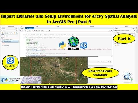 Import Libraries and Setup Environment for ArcPy Spatial Analysis in ArcGIS Pro | Part 6