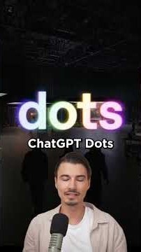 ChatGPT Dots Explained in 1 Minute