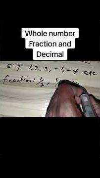 Whole numbers, Fractions and Decimal numbers
