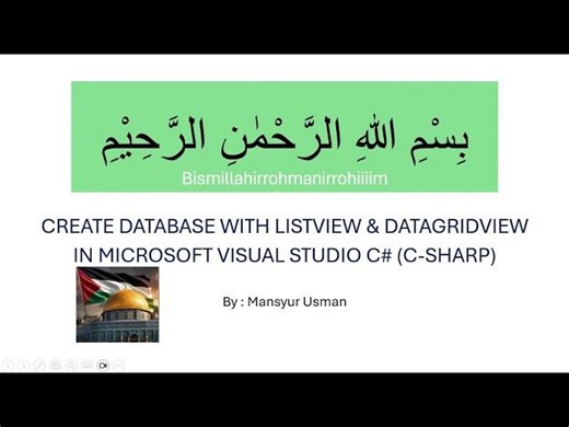 Bismillah : Create Database With ListView DataGridView in Microsoft Visual Studio C# (C-Sharp). | Mansyur Usman