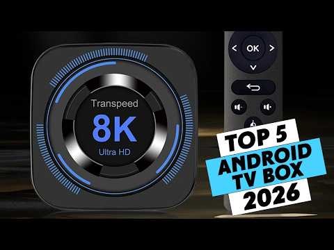Top 5 Best Android TV Boxes 2026 🔥 4K & 8K Smart TV Box