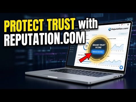 How to Protect Your Brand Trust with Reputation.com - Full Guide