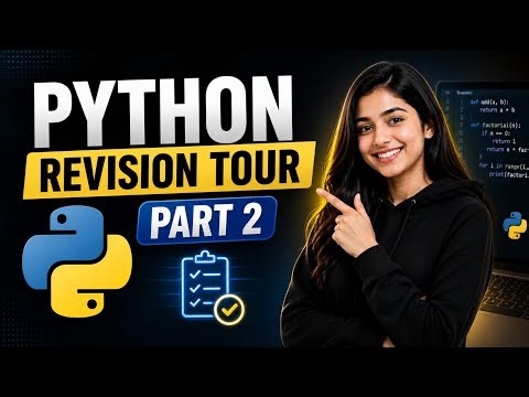 Class 12 Computer Science | Python Revision Tour | BOARDS 2025-26 |Part -2 | Best Explaination
